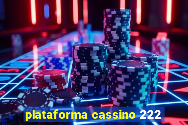 plataforma cassino 222